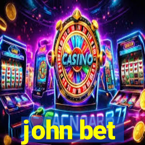 john bet